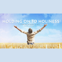 Holding on to Holiness | 2 Corinthians 6:14-7:1