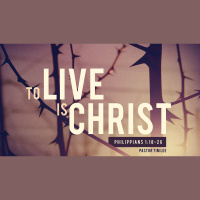 To Live is Christ