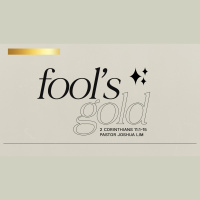 Fools Gold | 2 Corinthians 11:1-15
