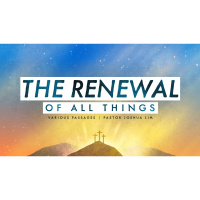 The Renewal of All Things | Various Passages