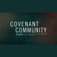 Covenant Community | Joshua 9:1-10:15