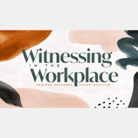 Witnessing in the Workplace | Various Passages