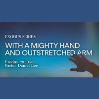 With A Mighty Hand and Outstretched Arm | Exodus 7:8-10:29