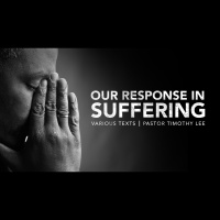 Our Response in Suffering