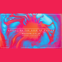 Uprooting the Seed of Murder