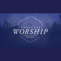 Careless Worship
