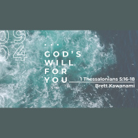Gods Will for You | 1 Thessalonians 5:16-18