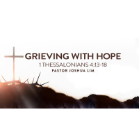 Grieving with Hope | 1 Thessalonians 4:13-18