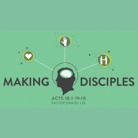 Making Disciples | Acts 18:1-19:10