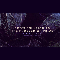 God’s Solution to the Problem of Pride