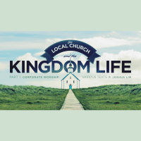 The Local Church and the Kingdom Life, Part 1: Corporate Worship