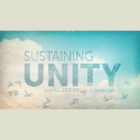 Sustaining Unity | Joshua 22:1-34