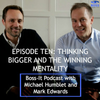 Episode Ten: Thinking Bigger  The Winning Mentality