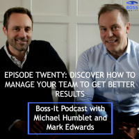 Episode Twenty: Discover How to Manage Your Team to Get Better Results