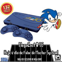 MegaCast # 1.6 – E Vamos falar do Master System!