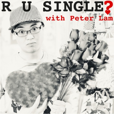 R U Single? With Peter Lam
