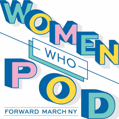 Women Who Pod
