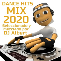 DANCE HITS MIX 2020 Seleccionado y mezclado por DJ Albert