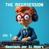 THE MEGASESSION REMEMBER Vol. 2 (Techno Music) Mezclado por DJ Albert