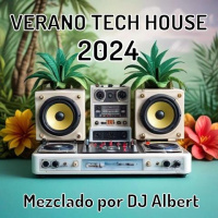 VERANO TECH HOUSE 2024 Mezclado por DJ Albert