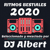 RITMOS BESTIALES 2020 Seleccionado y mezclado por DJ Albert