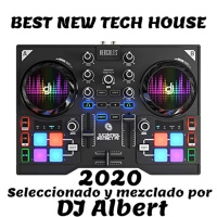 BEST NEW TECH HOUSE 2020 Seleccionado y mezclado por DJ Albert