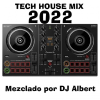 TECH HOUSE MIX 2022 Mezclado por DJ Albert