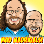 Mad Madrigals Podcast