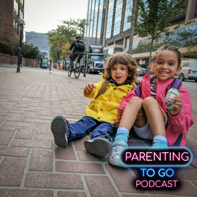 Parenting To Go Podcast