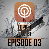 Topic Eka EP03 - Topic Eka Podcast