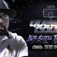 Debo (QOTR) Talks Queens Court - Let’s Settle The Score
