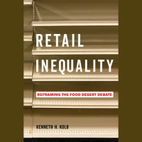 Food Deserts (Ken Kolb)