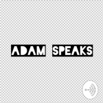 Adam Speaks
