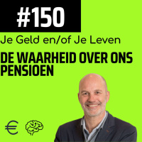 #150 - De waarheid over ons pensioen - deel 1