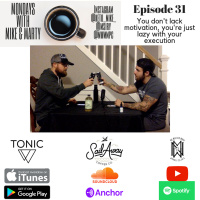 Episode #31 - You dont lack motivation, youre just lazy with your execution
