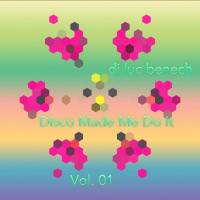 Disco Made Me Do it Vol. 01