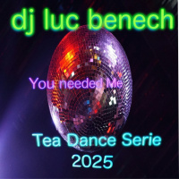 Tea Dance Serie - 2025 - You Needed Me