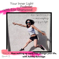 Season 2 Episode 13: Ashley Burciaga on How waking up Early can change your life. 