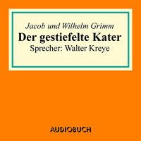 Der gestiefelte Kater Hörbuch von Brüder Grimm