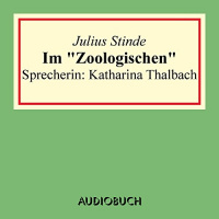Im Zoologischen Hörbuch von Julius Stinde