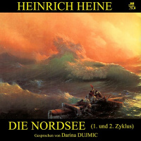 Die Nordsee (1. und 2. Zyklus) Hörbuch von Heinrich Heine