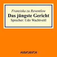 Das jüngste Gericht Hörbuch von Franziska zu Reventlow