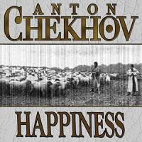 Happiness Audiobook by Anton Chekhov