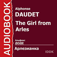 The Girl from Arles [Russian Edition] Audiobook by Alphonse Daudet