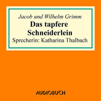 Das tapfere Schneiderlein Hörbuch von Brüder Grimm