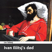 Ivan Ilíitsjs dd [The Death of Ivan Ilyich] Audiobook by Lev Tolstoj