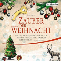 Zauber der Weihnacht Hörbuch von Wilhelm Busch, Theodor Fontane, Selma Lagerlöf, Joachim Ringelnatz, Kurt Tucholsky