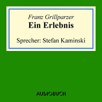 Ein Erlebnis Hörbuch von Franz Grillparzer