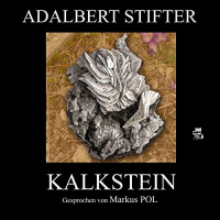Kalkstein Hörbuch von Adalbert Stifter