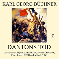 Dantons Tod Hörbuch von Karl Georg Büchner